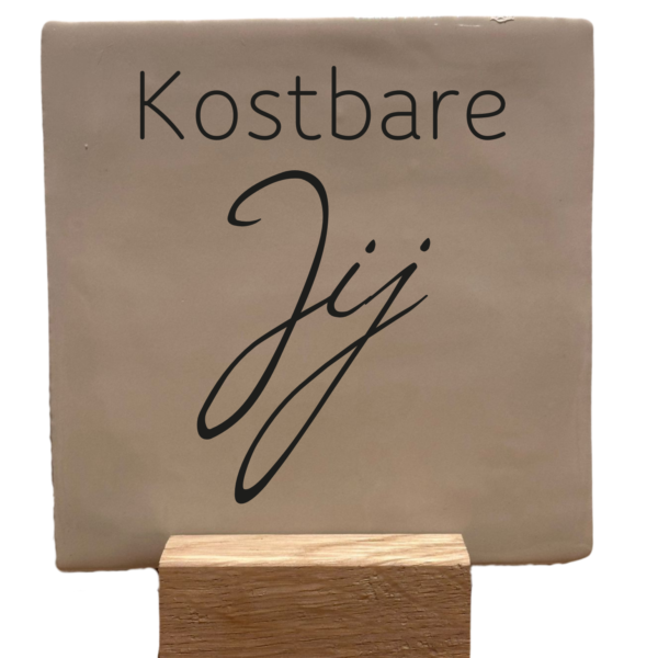 Kostbare Jij